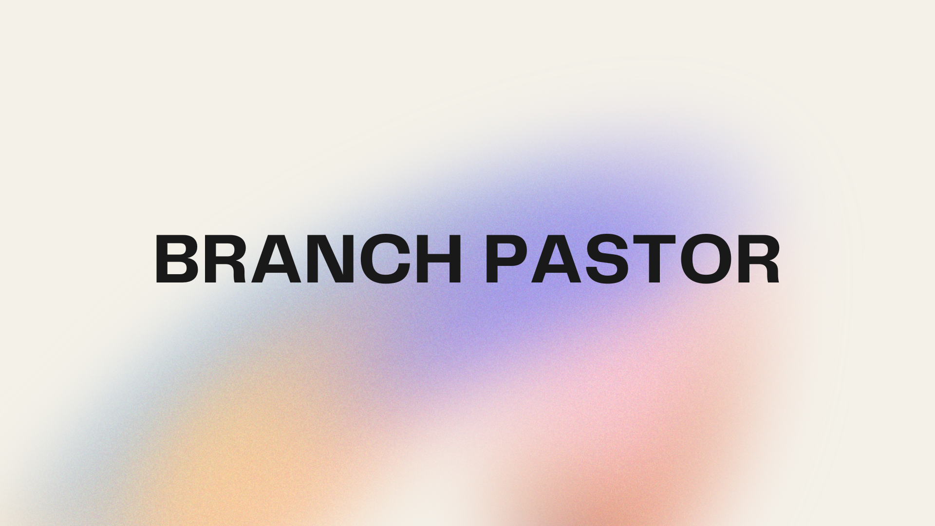 Branch Pastor
